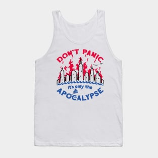 Don't Panic it's only the Apocalypse Tank Top